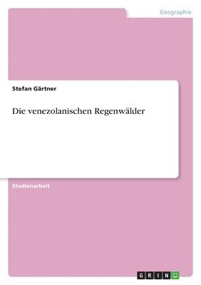 Stefan Gärtner - venezolanischen Regenwälder, Häftad