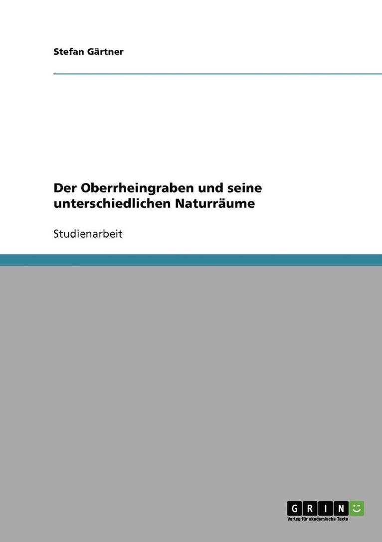 Oberrheingraben und seine unterschiedlichen Naturräume