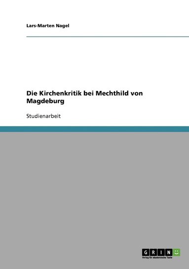 bokomslag Die Kirchenkritik bei Mechthild von Magdeburg
