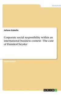 bokomslag Corporate social responibility within an international business context - The case of DaimlerChrysler