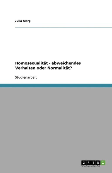 bokomslag Homosexualitat - abweichendes Verhalten oder Normalitat?