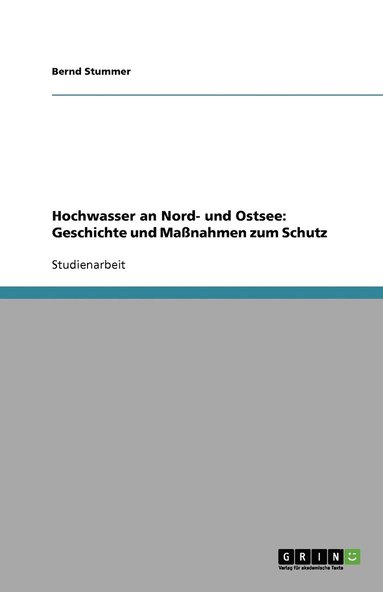 bokomslag Hochwasser an Nord- und Ostsee: Geschichte und Maßnahmen zum Schutz