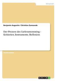 bokomslag Der Prozess Des Lieferantenrating - Kritierien, Instrumente, Reflexion