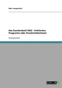 bokomslag Das Kanzlerduell 2002 - Politisches Programm oder Persnlichkeitstest