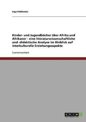 Kinder- und Jugendbücher über Afrika und Afrikaner. Interkulturelle Erziehungsaspekte