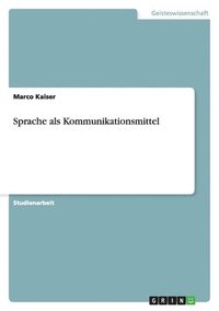 bokomslag Sprache als Kommunikationsmittel