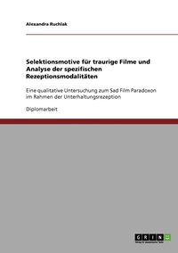 bokomslag Selektionsmotive fr traurige Filme und Analyse der spezifischen Rezeptionsmodalitten