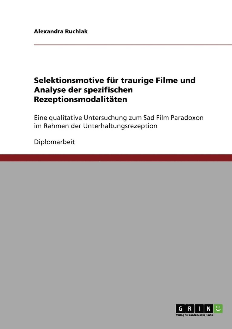 Selektionsmotive fr traurige Filme und Analyse der spezifischen Rezeptionsmodalitten 1