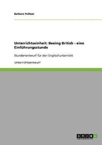 bokomslag Unterrichtseinheit: Beeing British - Eine Einf Hrungsstunde