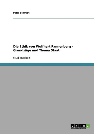 bokomslag Die Ethik von Wolfhart Pannenberg - Grundzge und Thema Staat