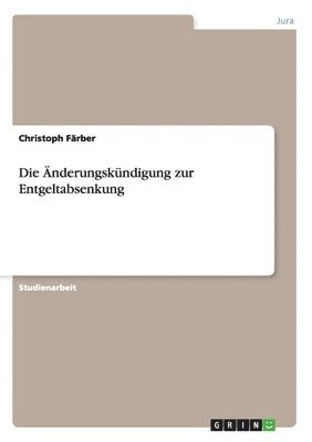 Die nderungskndigung zur Entgeltabsenkung 1