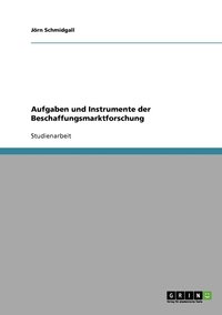 bokomslag Aufgaben und Instrumente der Beschaffungsmarktforschung