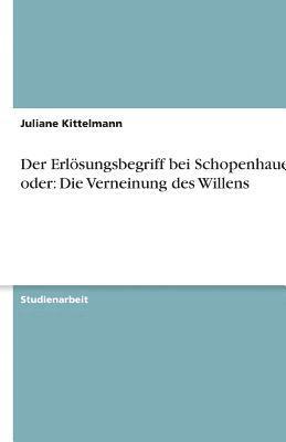 bokomslag Der Erlosungsbegriff Bei Schopenhauer Oder