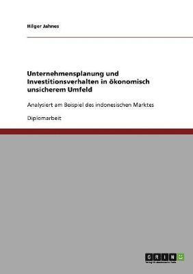 bokomslag Unternehmensplanung Und Investitionsverhalten in Okonomisch Unsicherem Umfeld