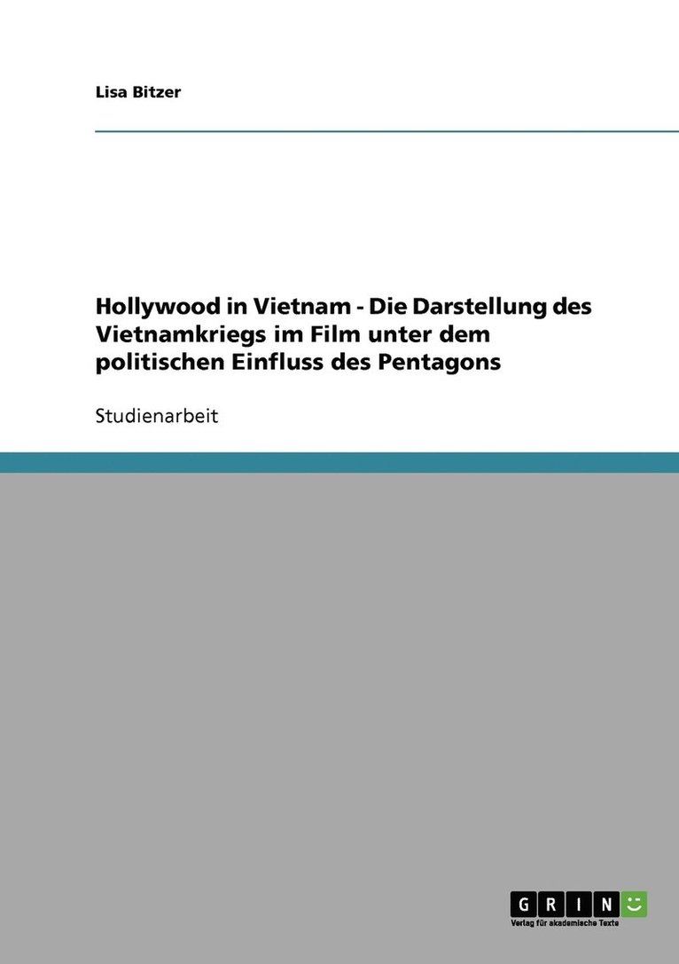 Hollywood in Vietnam - Die Darstellung des Vietnamkriegs im Film unter dem politischen Einfluss des Pentagons 1