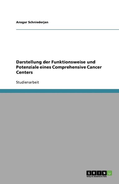 bokomslag Darstellung der Funktionsweise und Potenziale eines Comprehensive Cancer Centers