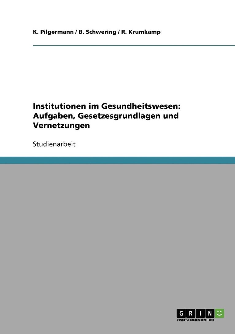 K Pilgermann, B Schwering, R Krumkamp, K. Pilgermann, R. Krumkamp, B. Schwering - Institutionen im Gesundheitswesen, Häftad