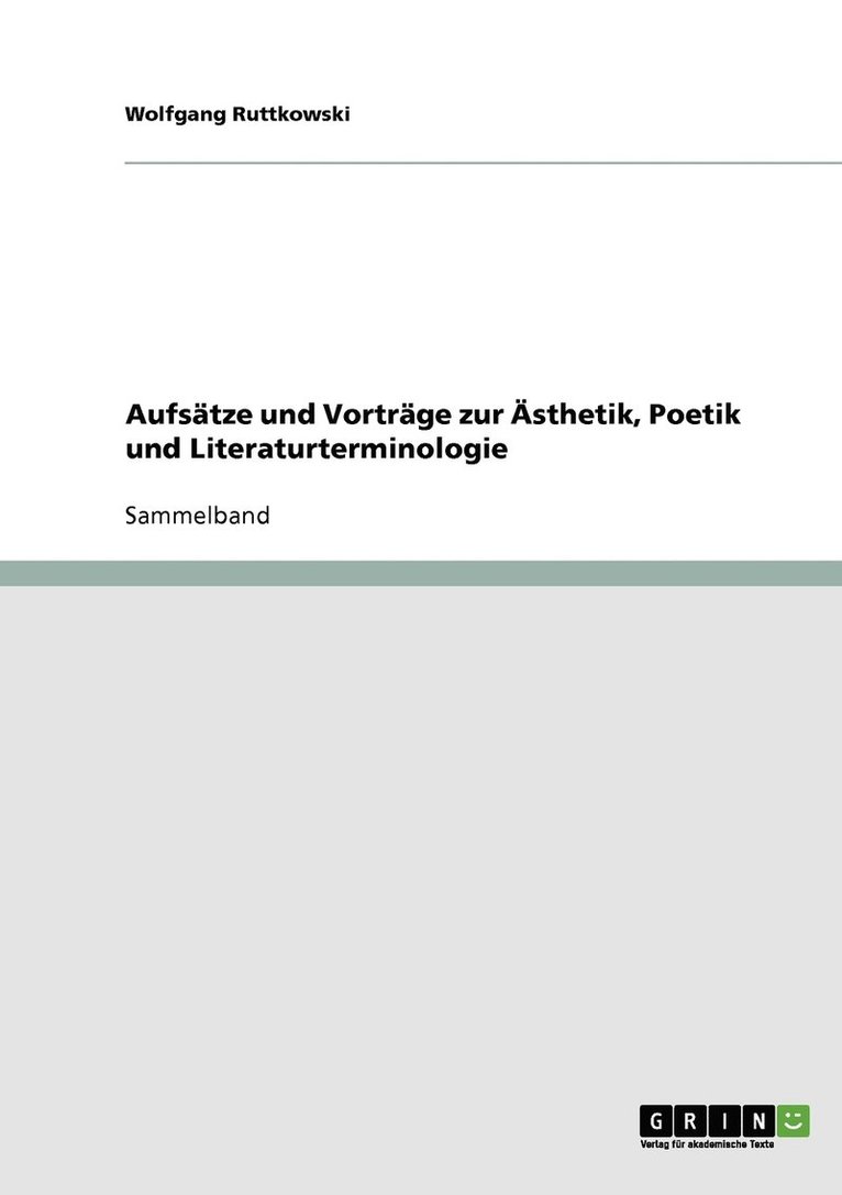 Aufstze und Vortrge zur sthetik, Poetik und Literaturterminologie 1