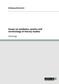 bokomslag Essays on aesthetics, poetics and terminology of literary studies