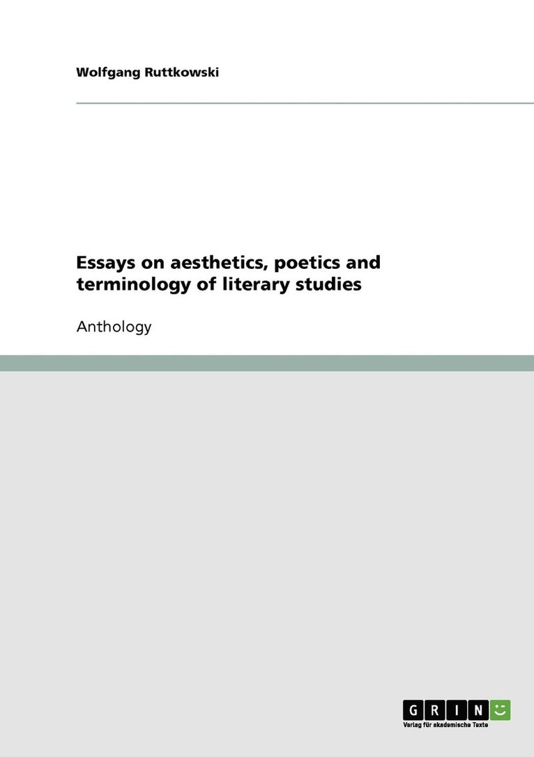 Essays on aesthetics, poetics and terminology of literary studies 1