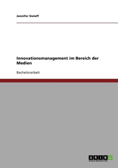 bokomslag Innovationsmanagement im Bereich der Medien