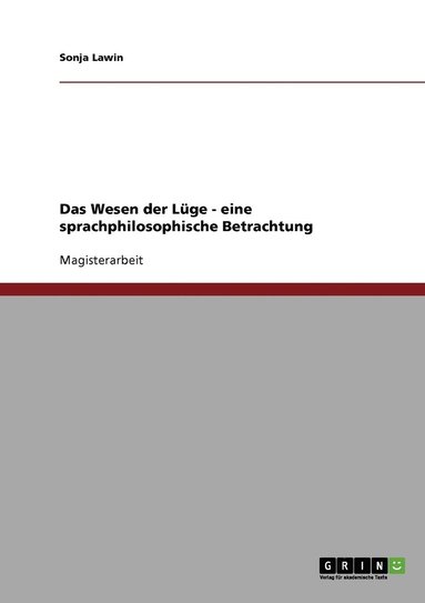 bokomslag Wesen der Lüge. Eine sprachphilosophische Betrachtung