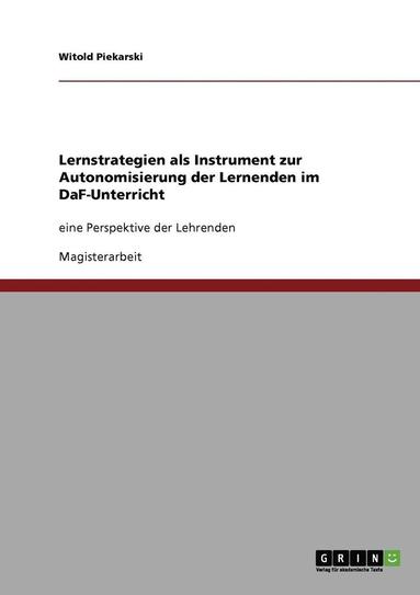 bokomslag Lernstrategien ALS Instrument Zur Autonomisierung Der Lernenden Im Daf-Unterricht