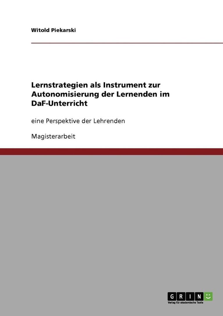 Lernstrategien ALS Instrument Zur Autonomisierung Der Lernenden Im Daf-Unterricht 1