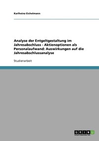 bokomslag Analyse der Entgeltgestaltung im Jahresabschluss - Aktienoptionen als Personalaufwand