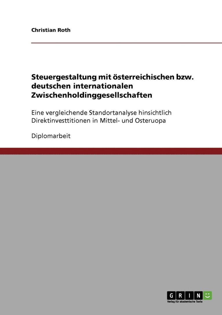 Steuergestaltung mit oesterreichischen bzw. deutschen internationalen Zwischenholdinggesellschaften 1