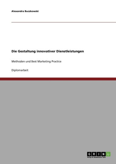 bokomslag Die Gestaltung innovativer Dienstleistungen