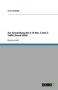 bokomslag Zur Anwendung des § 14 Abs. 2 Satz 2 TzBfG (Stand 2005)