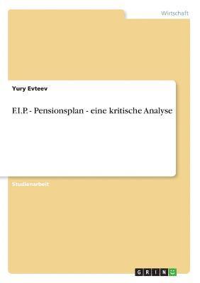 F.I.P. - Pensionsplan - Eine Kritische Analyse 1