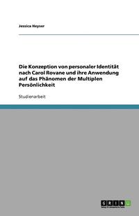 bokomslag Die Konzeption Von Personaler Identitat Nach Carol Rovane Und Ihre Anwendung Auf Das Phanomen Der Multiplen Personlichkeit