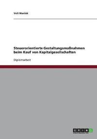 bokomslag Steuerorientierte Gestaltungsmanahmen Beim Kauf Von Kapitalgesellschaften