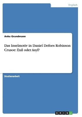 Das Inselmotiv in Daniel Defoes Robinson Crusoe 1