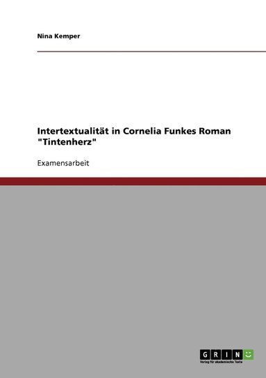 bokomslag Intertextualitt in Cornelia Funkes Roman &quot;Tintenherz&quot;