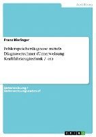 Fehlerspeicherdiagnose Mittels Diagnoserechner (Unterweisung Kraftfahrzeugtechnik / -In) 1