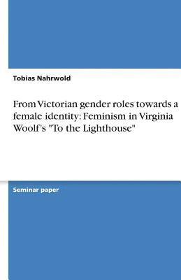 bokomslag From Victorian Gender Roles Towards a New Female Identity