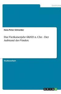 bokomslag Das Vierkaiserjahr 68/69 N. Chr. - Der Aufstand Des Vindex
