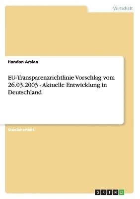 EU-Transparenzrichtlinie Vorschlag vom 26.03.2003 - Aktuelle Entwicklung in Deutschland