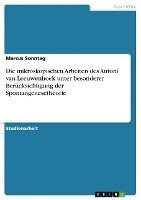 bokomslag Die Mikroskopischen Arbeiten Des Antoni Van Leeuwenhoek Unter Besonderer Berucksichtigung Der Spontangenesetheorie