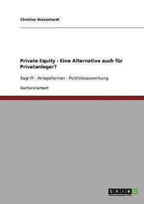 bokomslag Private Equity. Eine Alternative Auch Fur Privatanleger?