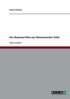 Der Business-Plan aus oekonomischer Sicht 1