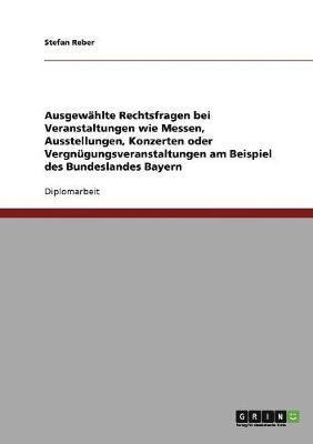 Veranstaltungsrecht. Ausgewhlte Rechtsfragen bei Veranstaltungen 1