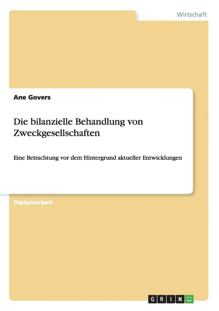 Die bilanzielle Behandlung von Zweckgesellschaften 1