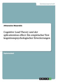 bokomslag Cognitive Load Theory Und Der Split-Attention Effect: Ein Empirischer Test Kognitionspsychologischer Erweiterungen