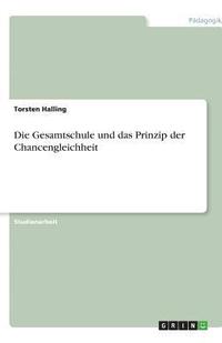 bokomslag Die Gesamtschule Und Das Prinzip Der Chancengleichheit