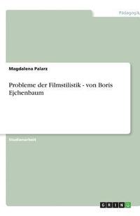 bokomslag Probleme der Filmstilistik - von Boris Ejchenbaum