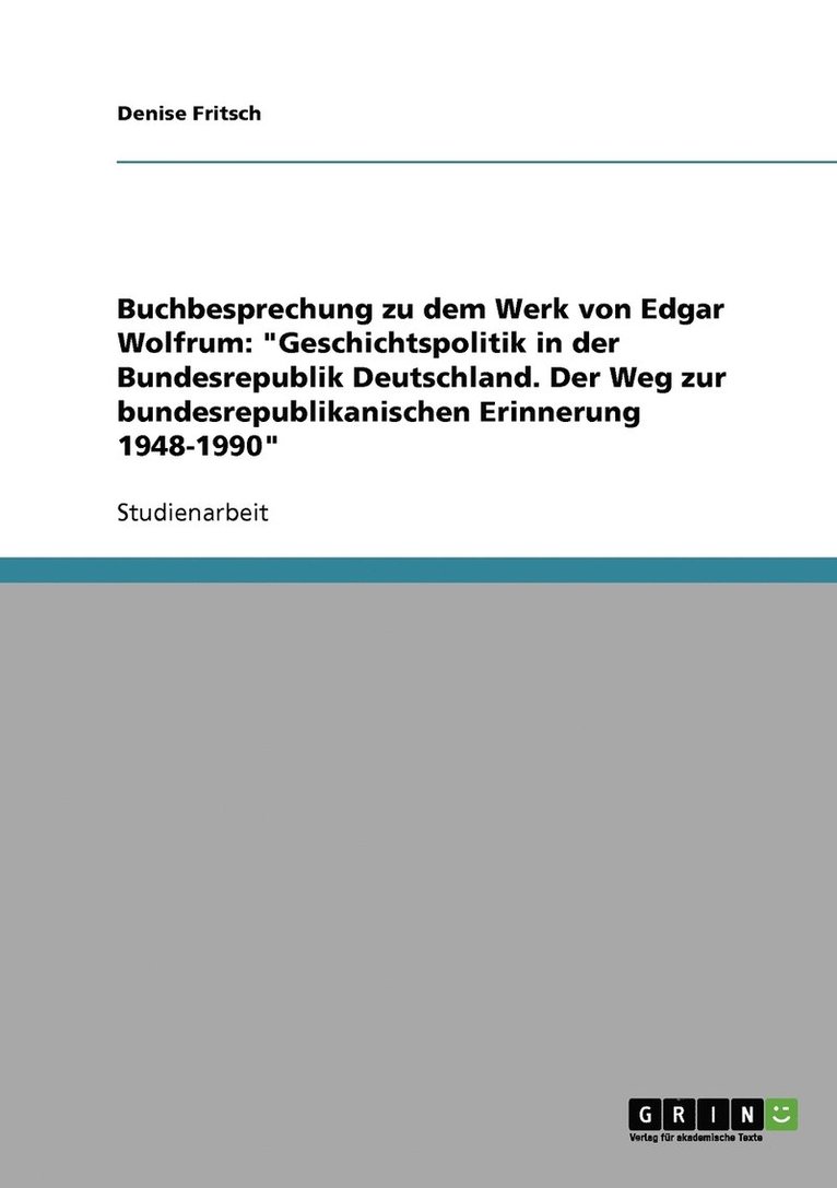 Denise Fritsch - Buchbesprechung zu dem Werk von Edgar Wolfrum, Häftad